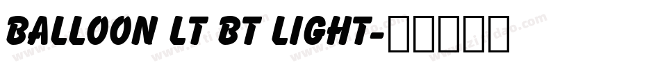 Balloon Lt BT Light字体转换